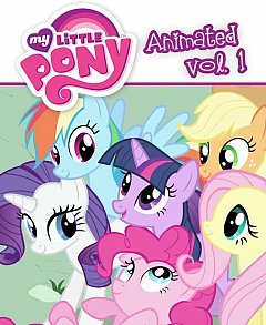 My Little Pony Animated Vol.  1 The Magic Begins
