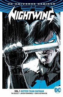 Nightwing (Rebirth) Vol.  1 Better Than Batman