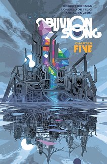Oblivion Song by Kirkman & de Felici Vol. 5