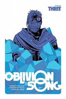 Oblivion Song by Kirkman & de Felici, Book 3 (Hardcover)