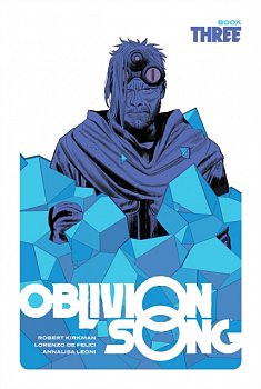 Oblivion Song by Kirkman & de Felici, Book 3 (Hardcover) - MangaShop.ro