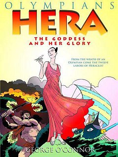 Olympians Vol.  3 Hera: The Goddess and Her Glory