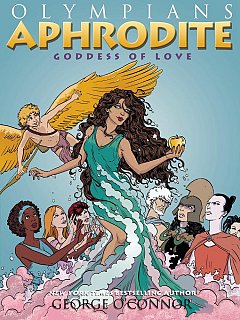 Olympians Vol.  6 Aphrodite: Goddess of Love