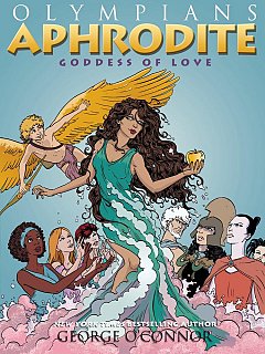 Olympians Vol.  6 Aphrodite: Goddess of Love