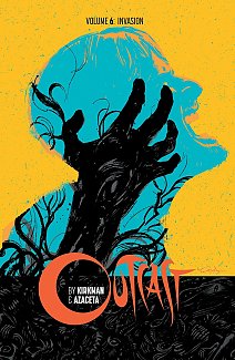 Outcast by Kirkman & Azaceta Vol.  6 Invasion