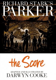 Richard Stark's Parker: The Score (Hardcover)