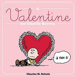 A Valentine for Charlie Brown (Peanuts Seasonal) (Hardcover) - MangaShop.ro
