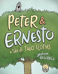 Peter & Ernesto: A Tale of Two Sloths (Hardcover)