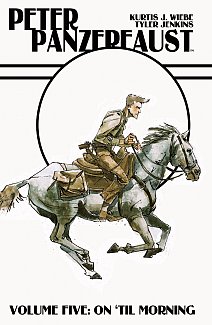 Peter Panzerfaust Vol.  5 On 'Till Morning