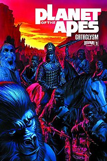 Planet of the Apes: Cataclysm Vol. 1