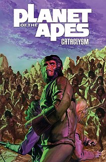 Planet of the Apes: Cataclysm Vol.  3