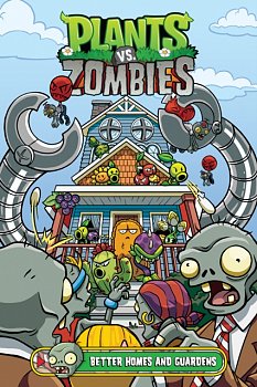 Plants vs. Zombies Vol. 15: Better Homes and Guardens (Hardcover) - MangaShop.ro