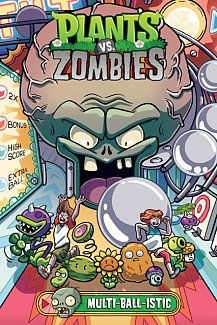 Plants vs. Zombies Vol. 17: Multi-Ball-Istic (Hardcover)