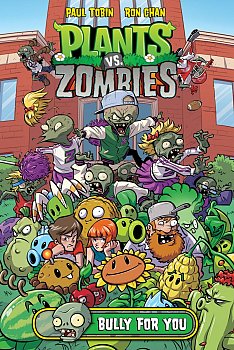Plants Vs. Zombies Vol.  3 Bully For You (Hardcover) - MangaShop.ro