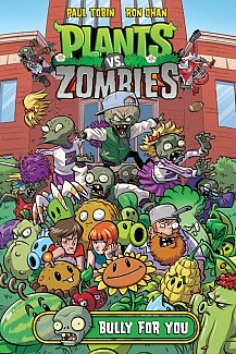 Plants Vs. Zombies Vol.  3 Bully For You (Hardcover)