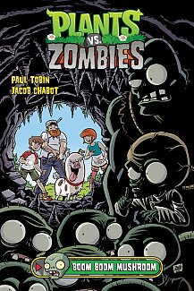 Plants Vs. Zombies Vol.  6 Boom Boom Mushroom (Hardcover)