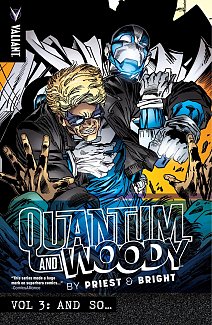 Quantum and Woody by Priest & Bright Vol.  3 And So...
