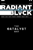Radiant Black, Volume 5: Catalyst War, Part 1 comics