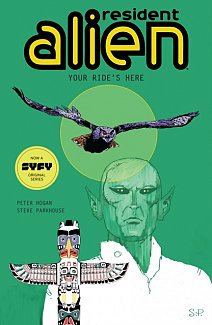 Resident Alien Vol. 6: Your Ride's Here