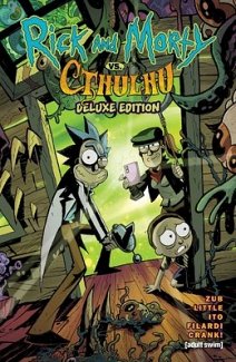Rick and Morty vs. Cthulhu Deluxe Edition (Hardcover)