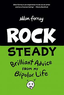 Rock Steady: Brilliant Advice from My Bipolar Life