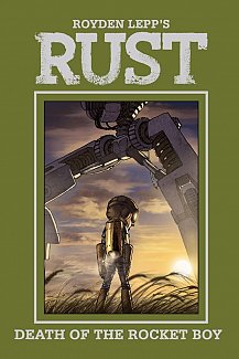 RUST Vol.  3 Death of the Rocket Boy (Hardcover)