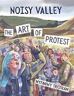 Noisy Valley: The Art of Protest comics