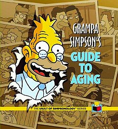 Grampa Simpson's Guide to Aging (Hardcover)