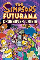 The Simpsons Futurama Crossover Crisis (Hardcover) comics