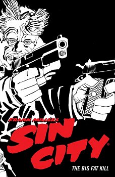 Frank Miller's Sin City Volume 3: The Big Fat Kill (Fourth Edition) - MangaShop.ro