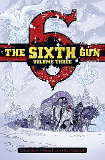 The Sixth Gun: Deluxe Edition Vol.  3 (Hardcover)