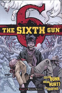 The Sixth Gun Vol.  5 Winter Wolves