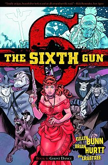 The Sixth Gun Vol.  6 Ghost Dance