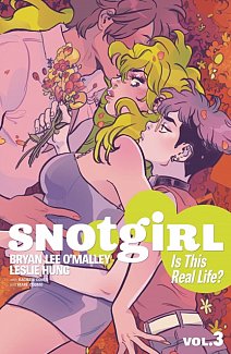 Snotgirl Vol.  3: Is This Real Life?