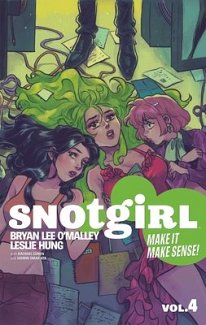 Snotgirl Volume 4: Make It Make Sense! comics