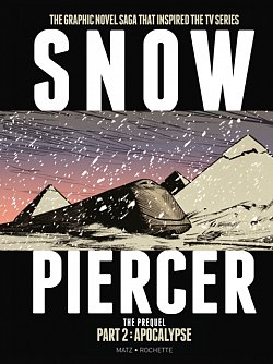 Snowpiercer: Prequel Vol. 2: Apocalypse (Hardcover) - MangaShop.ro