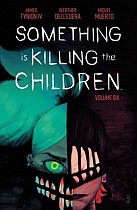 Something Is Killing the Children Vol. 6 comics