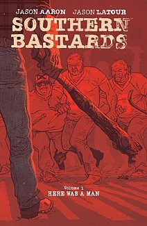 Southern Bastards Vol.  1 Here Was a Man