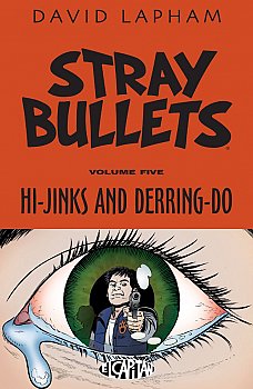 Stray Bullets Vol.  5 Hi-Jinks and Derring-Do - MangaShop.ro
