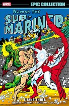 Namor the Sub-Mariner Epic Collection: Titans Three comics