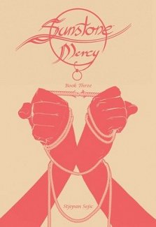 Sunstone: Mercy Book Three (Hardcover)