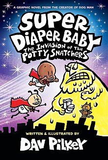 Super Diaper Baby: The Invasion of the Potty Snatchers: Color Edition (from the Creator of Dog Man) (Color) (Hardcover)