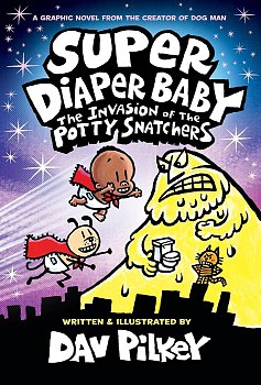 Super Diaper Baby: The Invasion of the Potty Snatchers: Color Edition (from the Creator of Dog Man) (Color) (Hardcover) comics