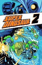 Super Dinosaur Vol. 2 comics