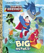 Big Heroes! (DC Super Friends) (Hardcover) comics