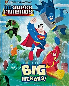 Big Heroes! (DC Super Friends) (Hardcover)