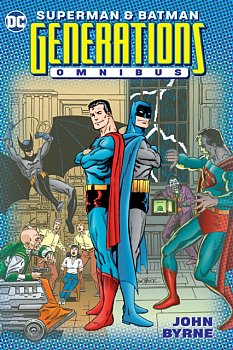 Superman & Batman: Generations Omnibus (Hardcover) - MangaShop.ro