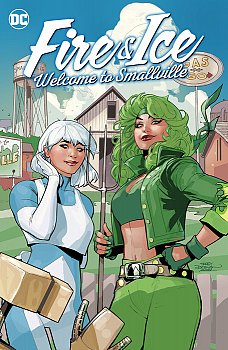 Fire & Ice: Welcome to Smallville - MangaShop.ro