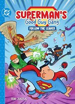 Superman's Good Guy Gang: Follow the Leader (Hardcover) comics