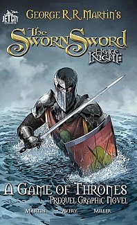The Sworn Sword - Hedge Knight (A Game of Thrones Prequel Graphic Novel)